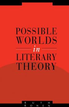 Possible Worlds in Literary Theory
