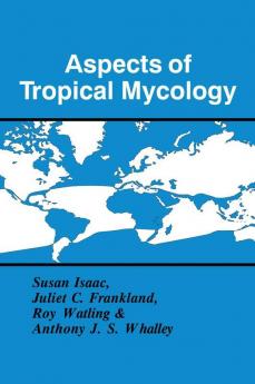 Aspects of Tropical Mycology