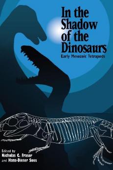 In the Shadow of the Dinosaurs