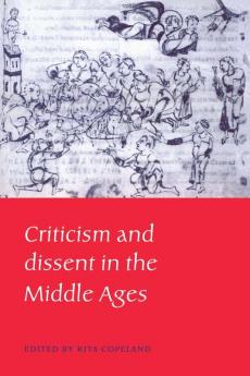 Criticism and Dissent in the Middle Ages