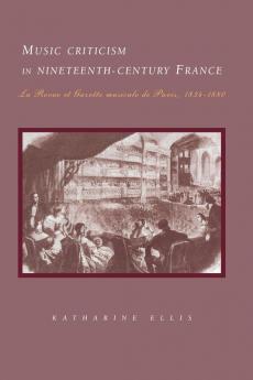 Music Criticism in Nineteenth-Century France