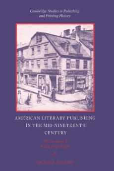 American Literary Publishing in the Mid-nineteenth             Century