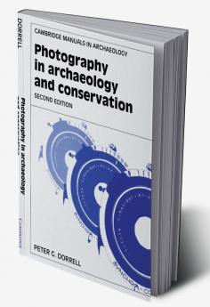 Photography in Archaeology and Conservation