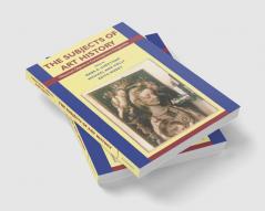 The Subjects of Art History