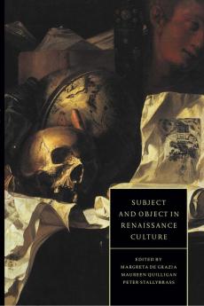Subject and Object in Renaissance Culture