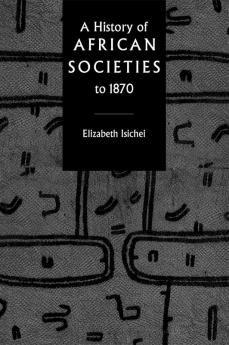 A History of African Societies to 1870