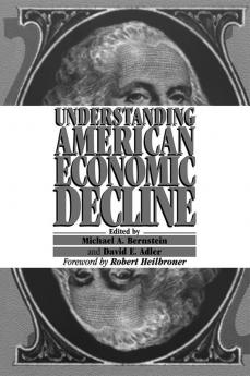 Understanding American Economic Decline