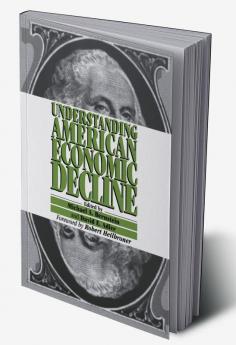 Understanding American Economic Decline