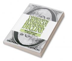 Understanding American Economic Decline