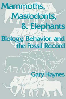 Mammoths Mastodonts and Elephants