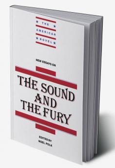 New Essays on the Sound and the Fury