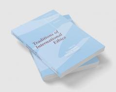 Traditions of International Ethics