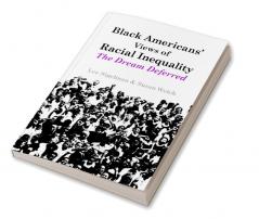 Black Americans' Views of Racial Inequality