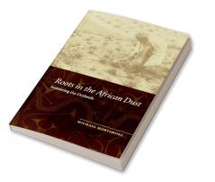 Roots in the African Dust