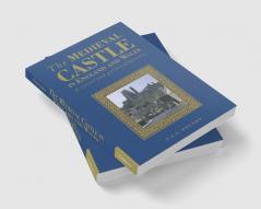 The Medieval Castle in England and Wales