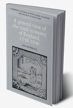 A General View of the Rural Economy of England 1538 1840