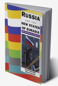 Russia and the New States of Eurasia
