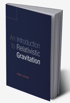 An Introduction to Relativistic Gravitation