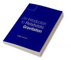 An Introduction to Relativistic Gravitation
