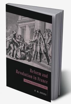 Reform and Revolution in France