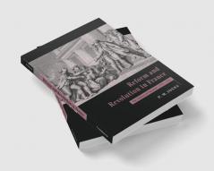 Reform and Revolution in France