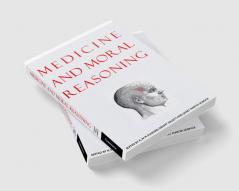 Medicine and Moral Reasoning