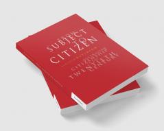 From Subject to Citizen
