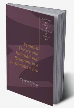 Feminist Theory and International Relations in a Postmodern Era