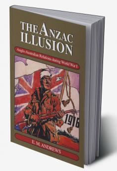 The Anzac Illusion