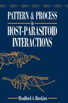 Pattern and Process in Host-Parasitoid Interactions