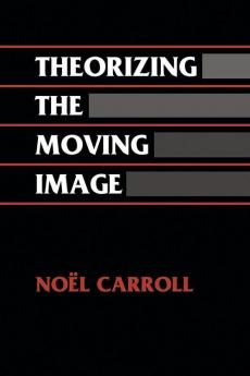 Theorizing the Moving Image