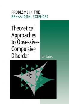 Theoretical Approaches to Obsessive-Compulsive             Disorder