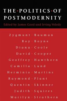 The Politics of Postmodernity