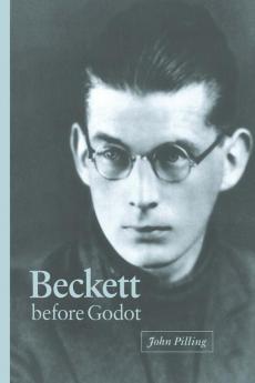 Beckett Before Godot