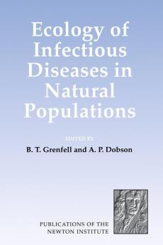 Ecology of Infectious Diseases in Natural Populations