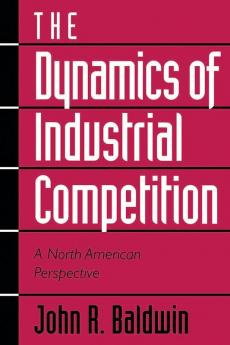 The Dynamics of Industrial Competition