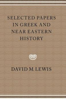 Selected Papers in Greek and Near Eastern History
