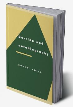 Derrida and Autobiography