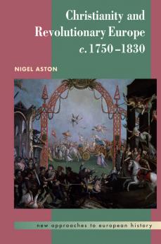 Christianity and Revolutionary Europe 1750-1830