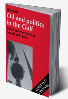 Oil and Politics in the Gulf
