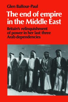 The End of Empire in the Middle East