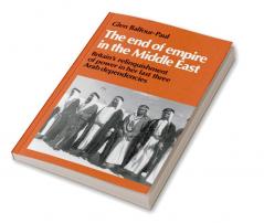 The End of Empire in the Middle East