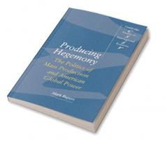 Producing Hegemony
