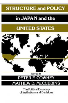 Structure and Policy in Japan and the United             States
