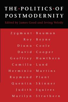 The Politics of Postmodernity