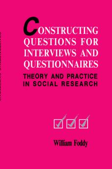 Constructing Questions for Interviews and Questionnaires