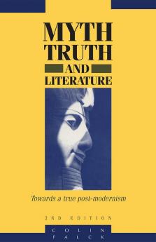 Myth Truth and Literature