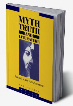 Myth Truth and Literature