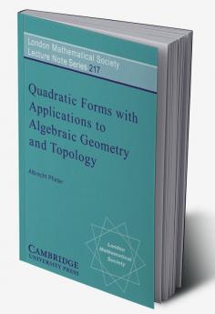 Quadratic Forms with Applications to Algebraic Geometry and Topology