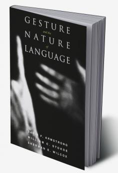 Gesture and the Nature of Language